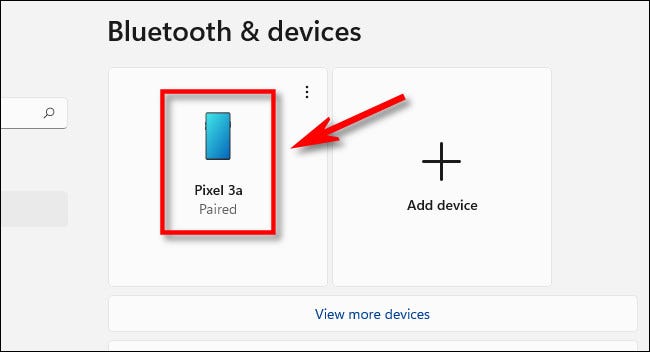 Quando emparelhado, você verá seu smartphone listado na parte superior de Configurações> Bluetooth e Dispositivos.