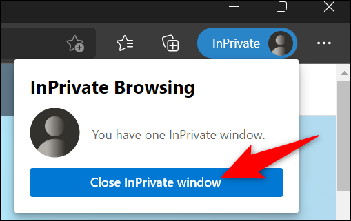 Selecione "Fechar janela InPrivate" no menu "Navegação InPrivate".