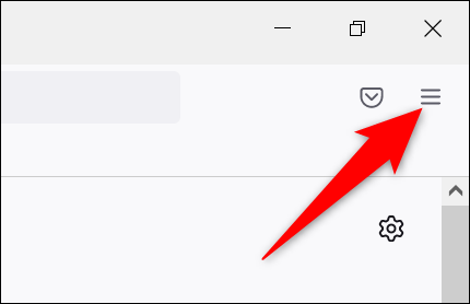 Clique nas três linhas horizontais no canto superior direito do Firefox.