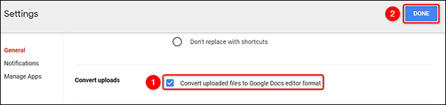 Ative "Converter arquivos enviados para o formato do Google Docs Editor" em "Configurações".