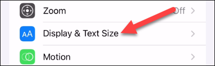Vá para as configurações de "Display e tamanho do texto".