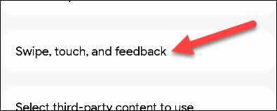 Selecione "Deslizar, tocar e feedback".