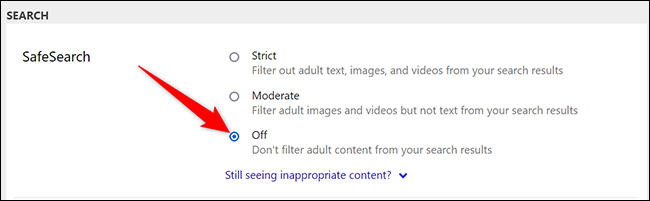Selecione “Desligado” para “SafeSearch”.