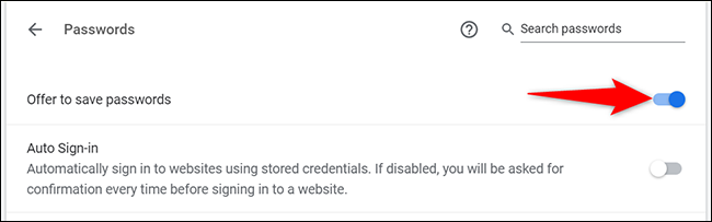 Habilite "Oferta para salvar senhas" na página "Senhas".