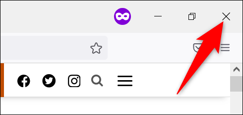 Clique em “X” no canto superior direito do Firefox.