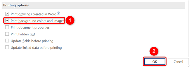 Habilite "Imprimir cor de fundo e imagens" e clique em "OK" na janela "Opções do Word".