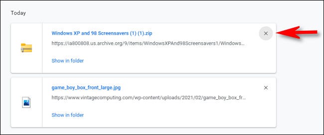 No Chrome, clique no "X" ao lado de uma entrada na lista de Downloads para excluí-la.