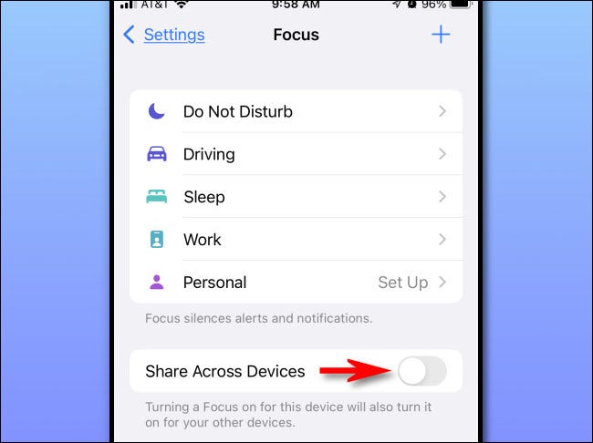 Nas configurações de Foco, coloque "Compartilhar entre dispositivos" em "Desligado".