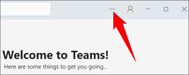 Selecione os três pontos no canto superior direito do Teams.