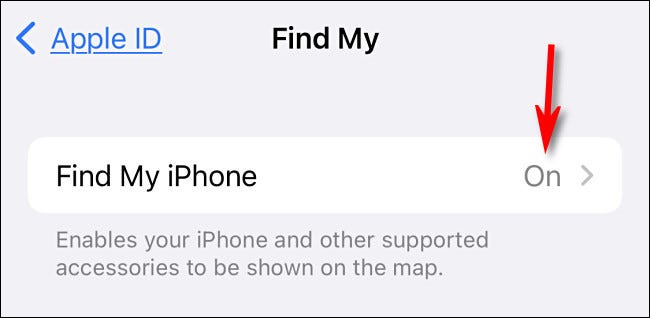 Olhe ao lado de "Find My iPhone" e veja se você vê "On" ou "Off".