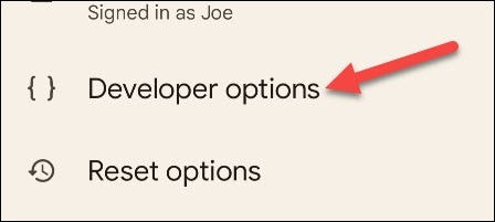 Vá para "Opções do desenvolvedor".