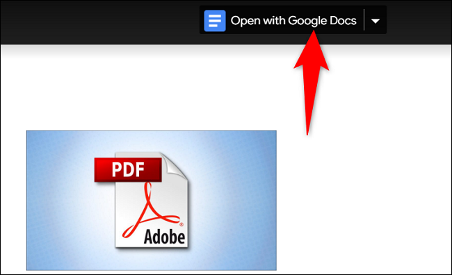 Escolha "Abrir com o Google Docs" na parte superior.