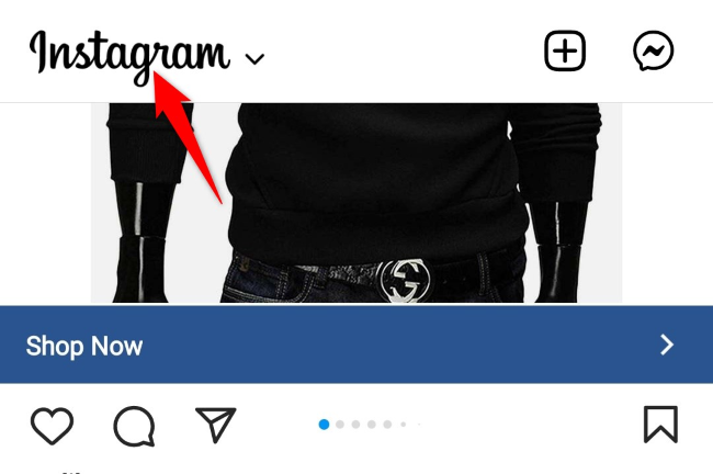 Selecione o logotipo do Instagram no canto superior esquerdo.