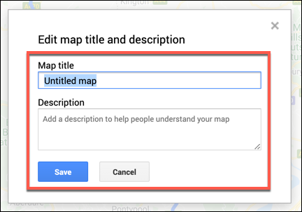 Adicione um nome e uma descrição para seu mapa personalizado do Google Maps e pressione Salvar