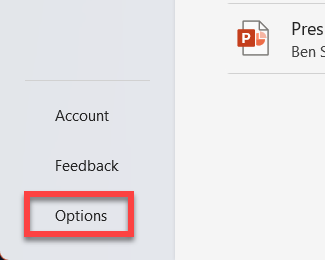 Pressione Arquivo > Opções para abrir o menu de opções do PowerPoint.